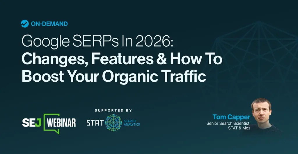 What Google SERPs Will Reward in 2026