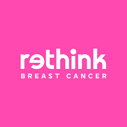 Rethink Breast Cancer